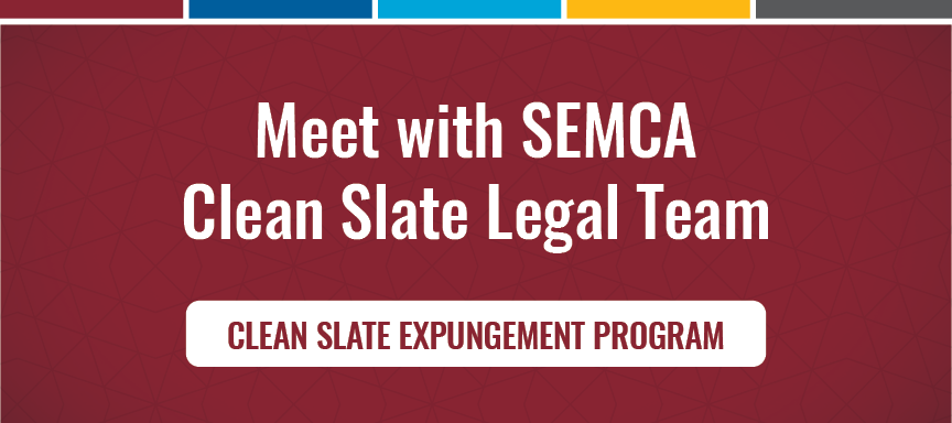 Read more about the article SEMCA Michigan Works! Providing Free Legal Assistance to Have Offenses Expunged From Criminal Record